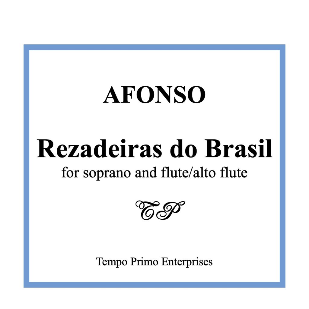 Afonso, Marcelo: Rezadeiras do Brasil, for Soprano and Flute/Alto Flute Score